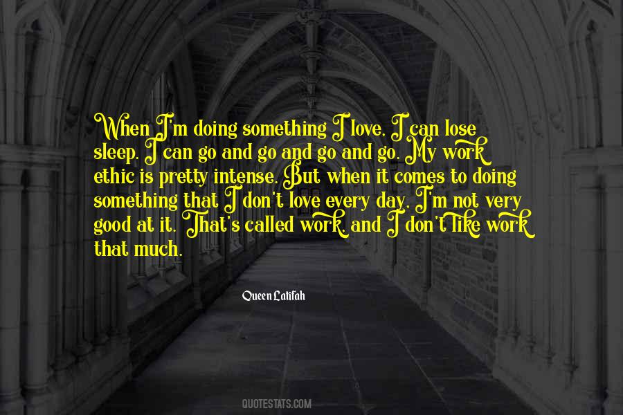 Love Is Not Something Quotes #134414