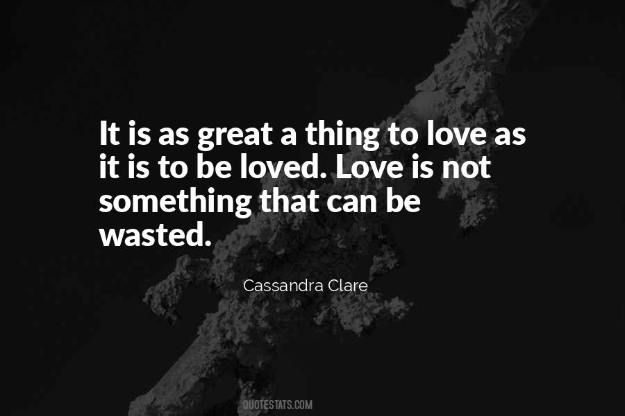 Love Is Not Something Quotes #1350419