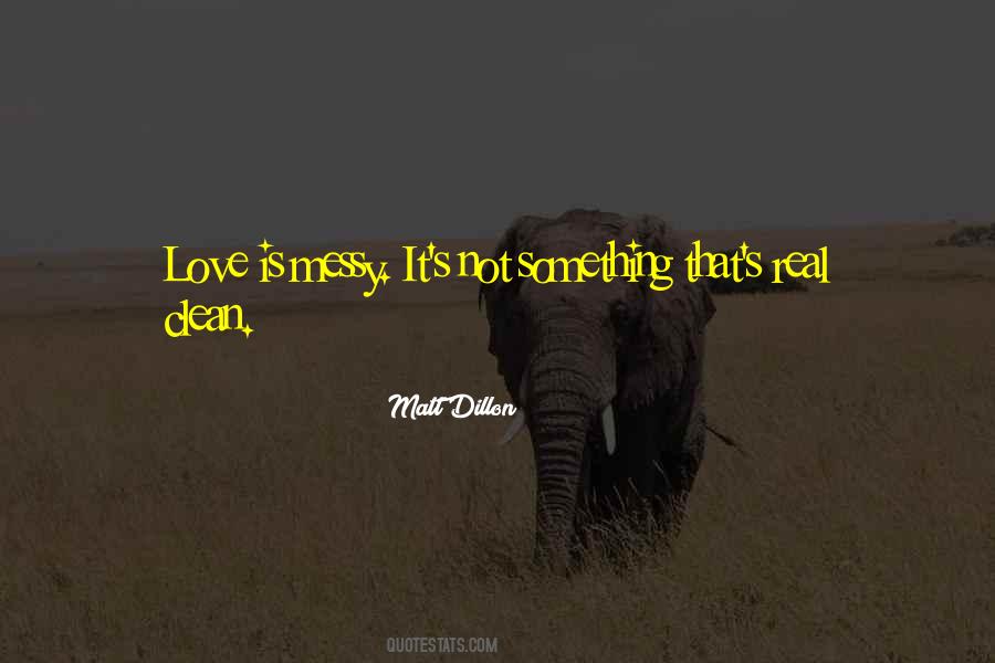 Love Is Not Something Quotes #399538