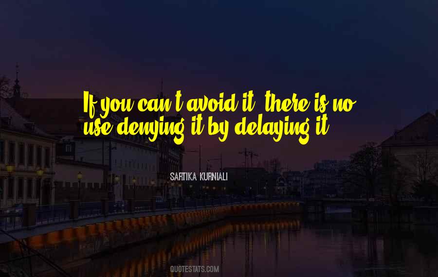 Quotes About Delaying #136171