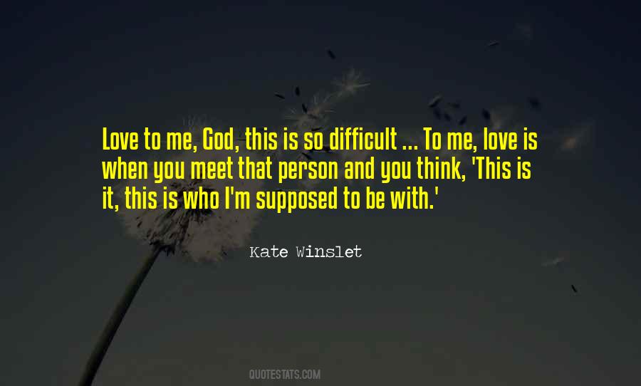 Love Is So Difficult Quotes #1133116