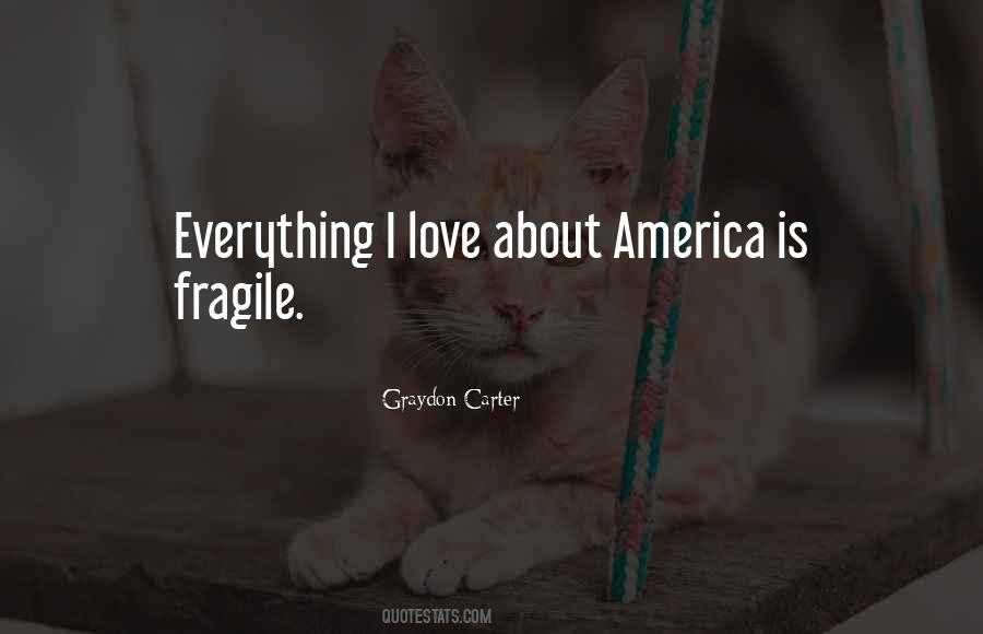 Love Is So Fragile Quotes #151400