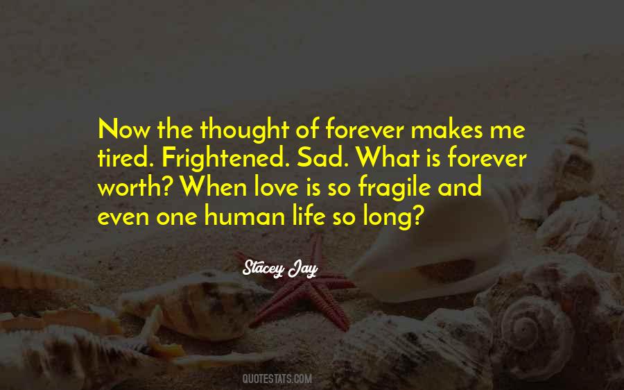Love Is So Fragile Quotes #1870365