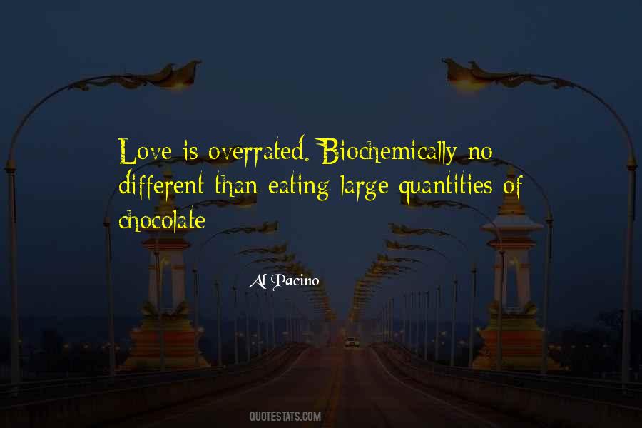 Love Is So Overrated Quotes #859276