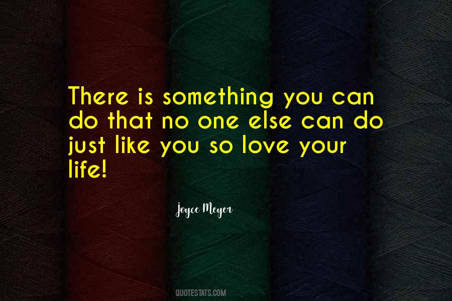Love Is Something Else Quotes #1425727