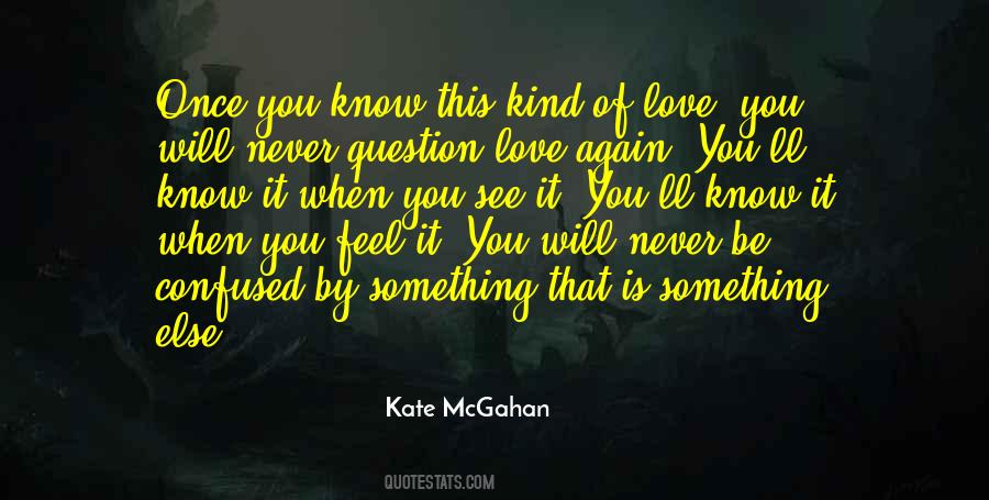 Love Is Something Else Quotes #933569