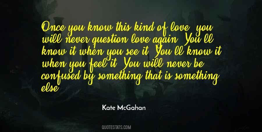 Love Is Something You Feel Quotes #933569