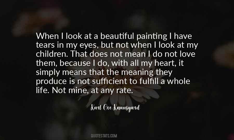 Love Is Sufficient Quotes #1230960