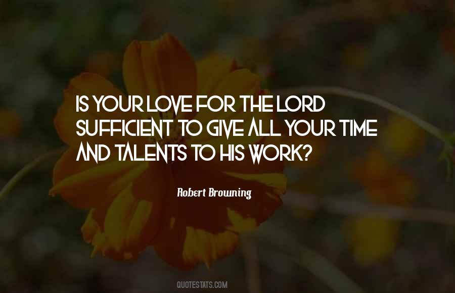 Love Is Sufficient Quotes #426812