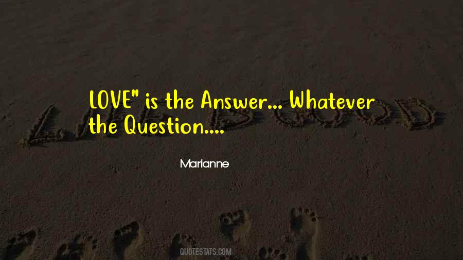 Love Is The Answer Quotes #1064910