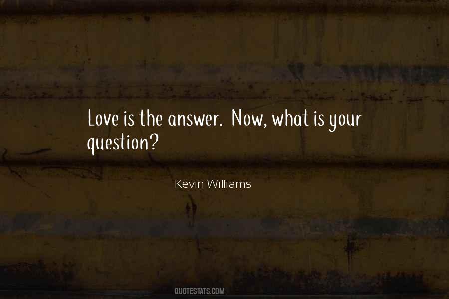 Love Is The Answer Quotes #864871