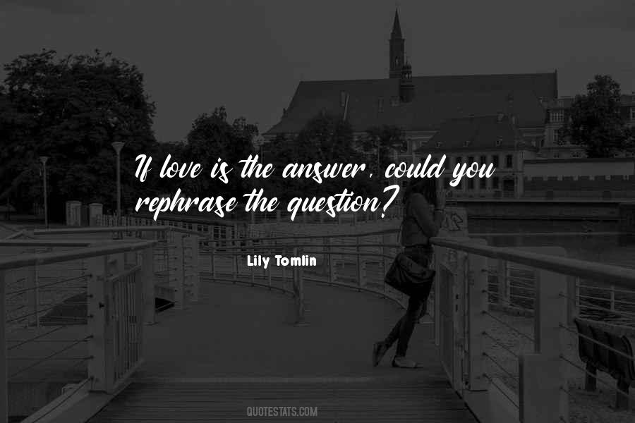 Love Is The Answer Quotes #891687