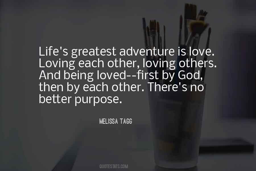 Love Is The Greatest Adventure Quotes #473951