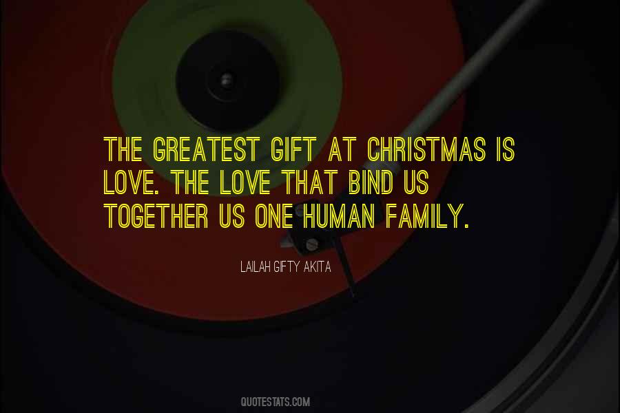 Love Is The Greatest Gift Quotes #1393607