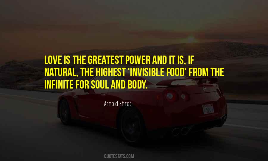 Love Is The Greatest Power Quotes #1486982