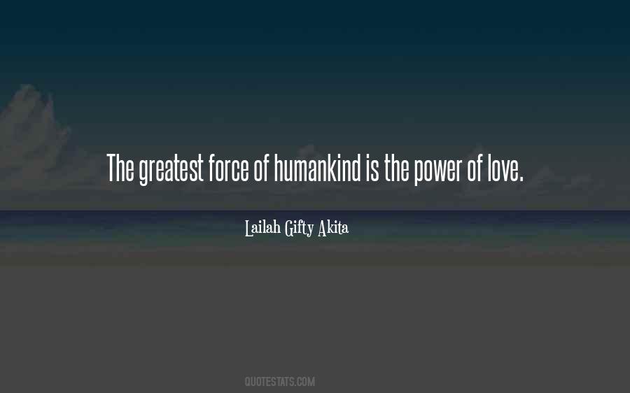 Love Is The Greatest Power Quotes #1583677