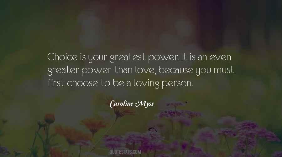 Love Is The Greatest Power Quotes #317331