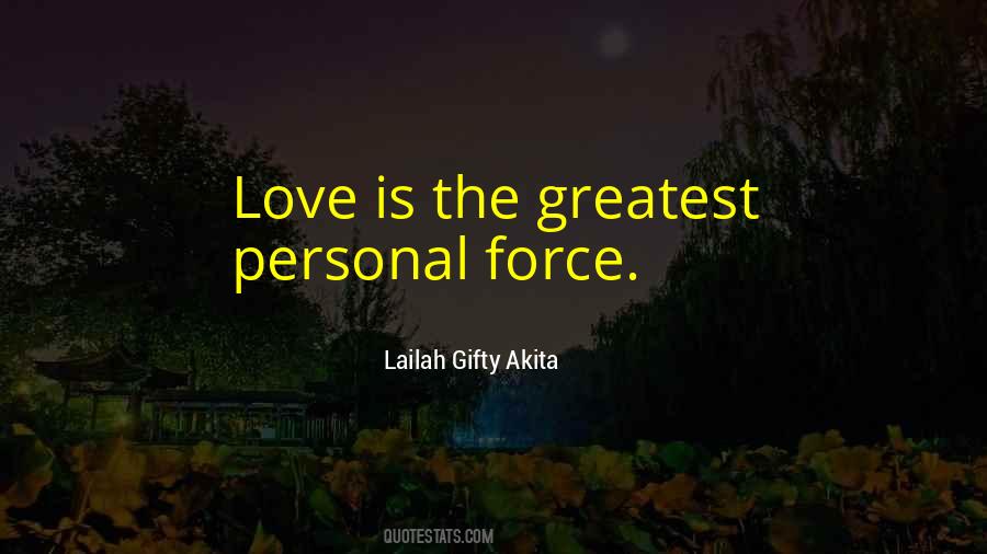 Love Is The Greatest Quotes #1092527