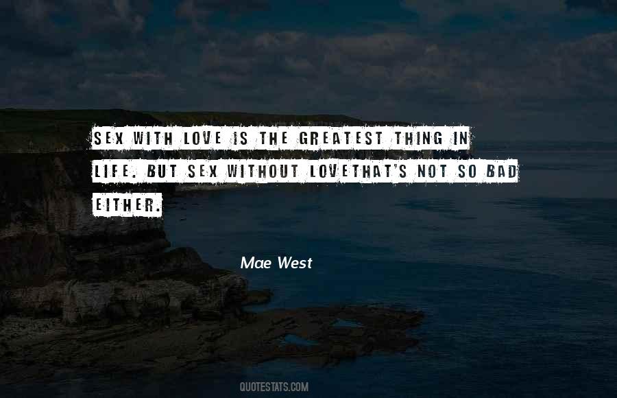 Love Is The Greatest Quotes #1219312