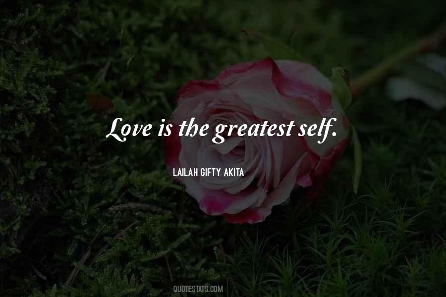 Love Is The Greatest Quotes #1290836