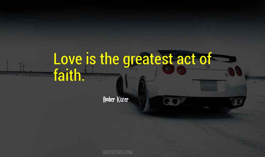Love Is The Greatest Quotes #754961