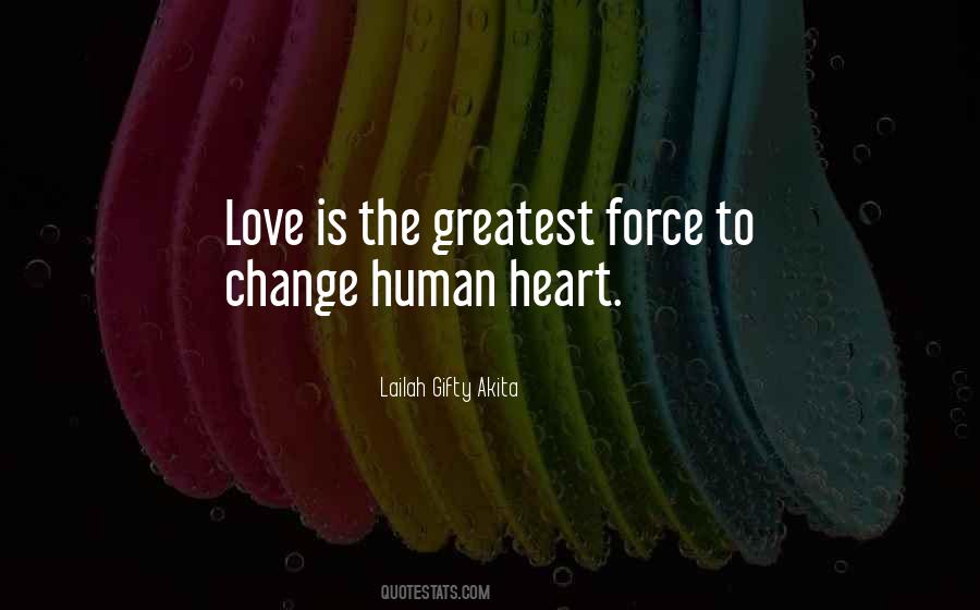 Love Is The Greatest Quotes #986460
