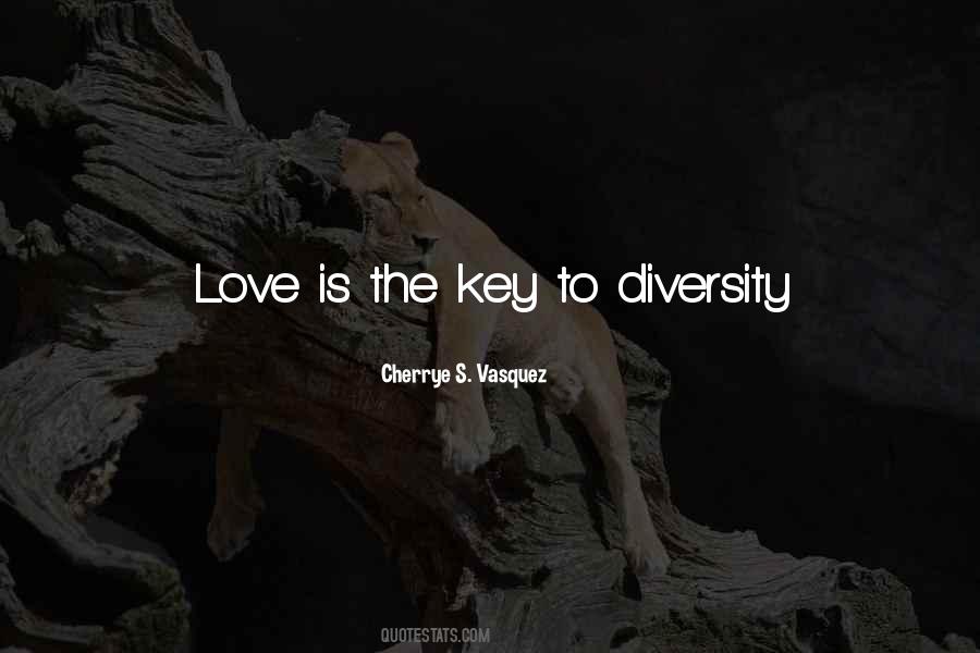 Love Is The Key Quotes #127690