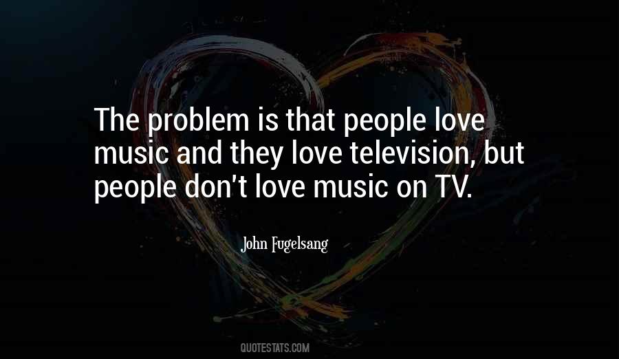 Love Is The Music Quotes #184585