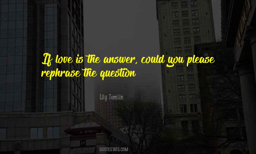 Love Is The Only Answer Quotes #27691