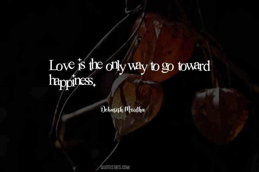 Love Is The Only Way Quotes #686492