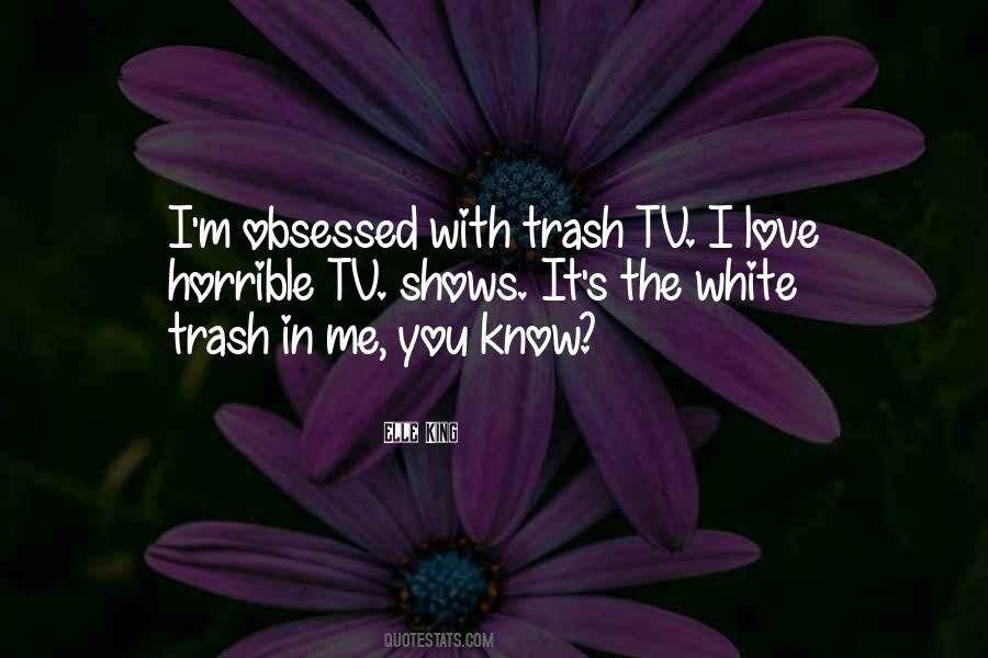 Love Is Trash Quotes #1004509