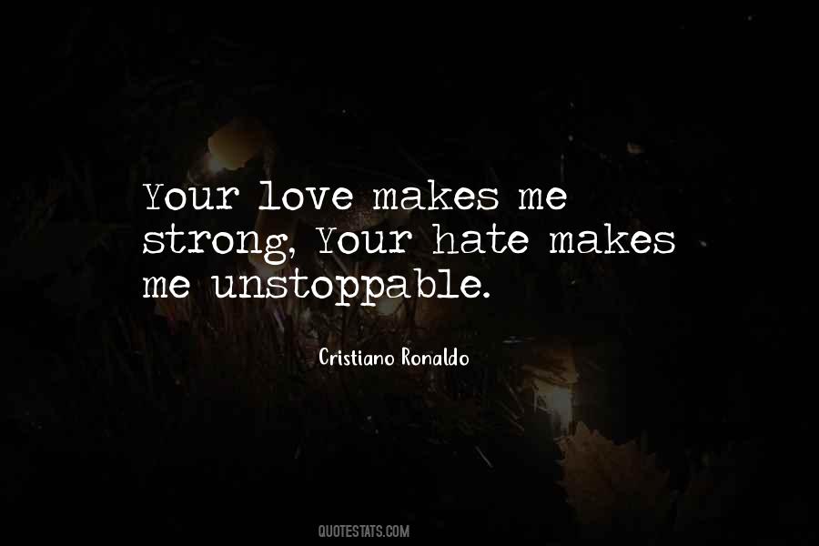 Love Is Unstoppable Quotes #221001