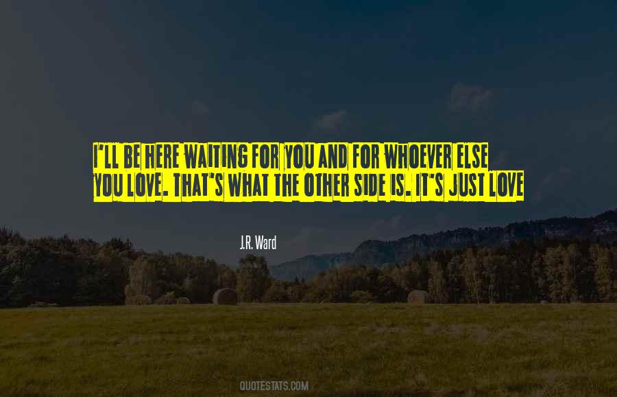 Love Is Waiting For You Quotes #1275286