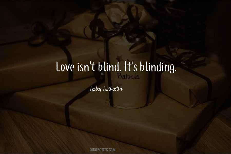 Love Isn't Blind Quotes #1623719