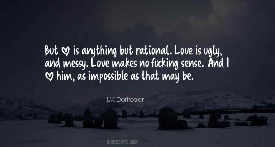 Love Isn't Rational Quotes #1065928