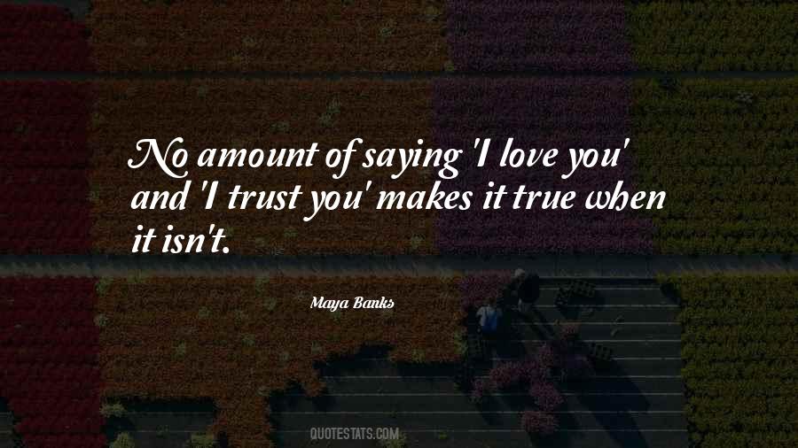 Love Isn't True Quotes #1698912