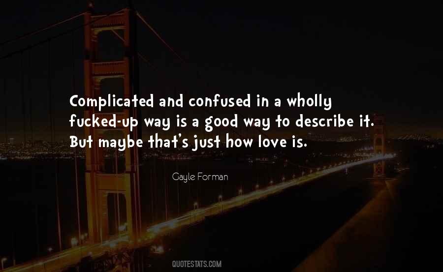 Love It Complicated Quotes #650739