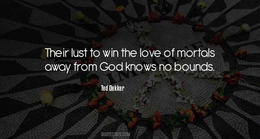 Love Knows No Bounds Quotes #1443458