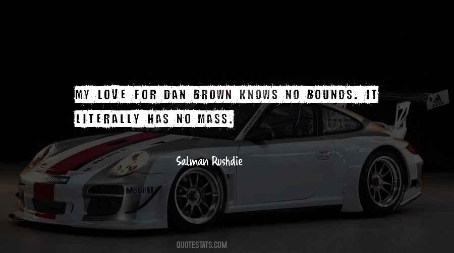 Love Knows No Quotes #274117