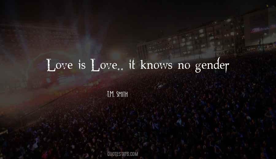 Love Knows No Quotes #954847