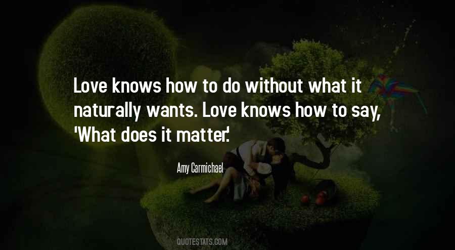 Love Knows Quotes #505319