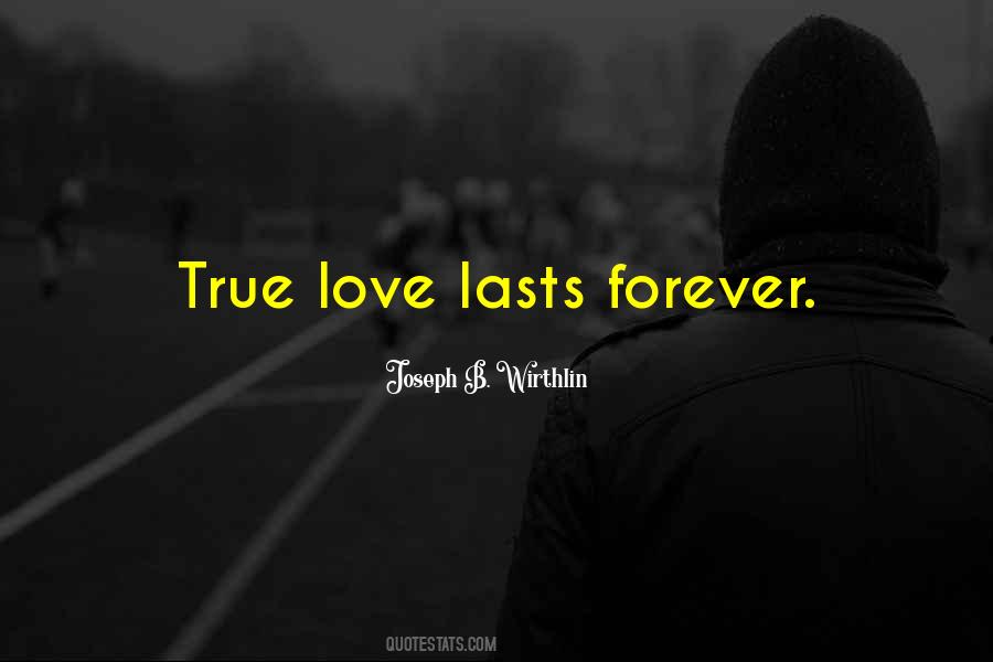 Love Lasts Forever Quotes #886686