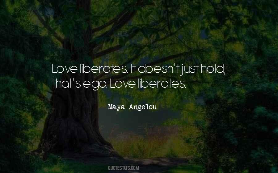 Love Liberates Quotes #111329