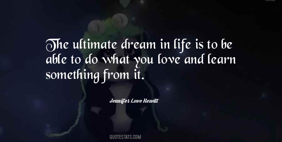 Love Life Dream Quotes #486168