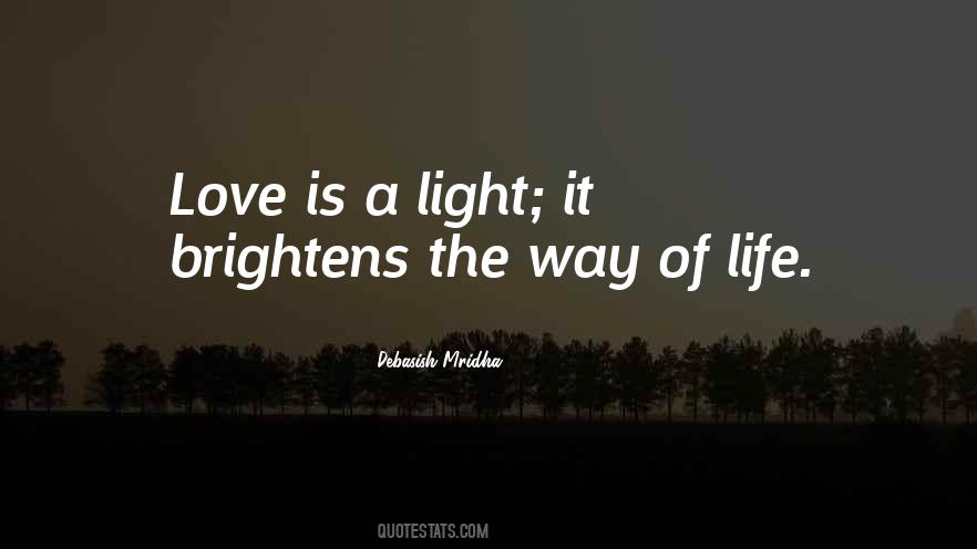 Love Light Happiness Quotes #1639897