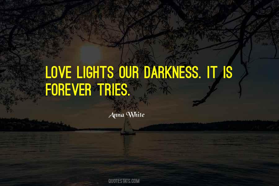 Love Lights Quotes #486730