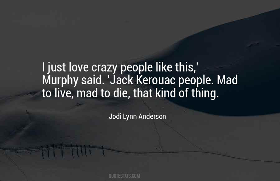 Love Like Crazy Quotes #901047 Love Like Crazy Quotes #901047