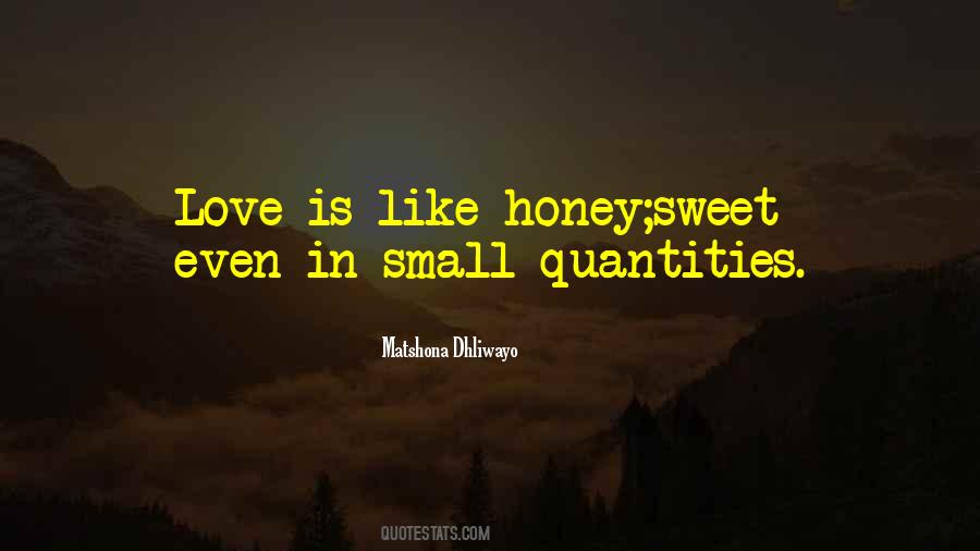Love Like Honey Quotes #1441926