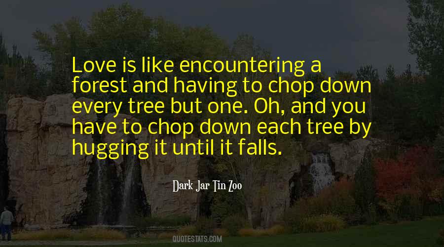 Love Like Tree Quotes #1846200