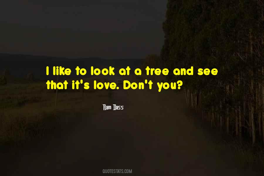 Love Like Tree Quotes #1867238